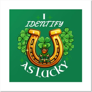 I Identify as Lucky Tee: Charmed Life Edition! Posters and Art